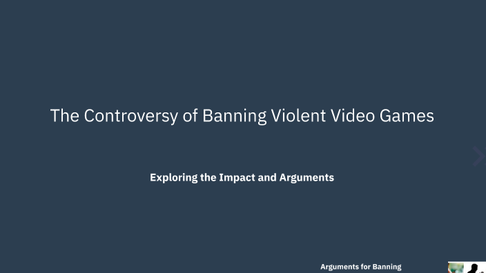 banning violent games thesis statement