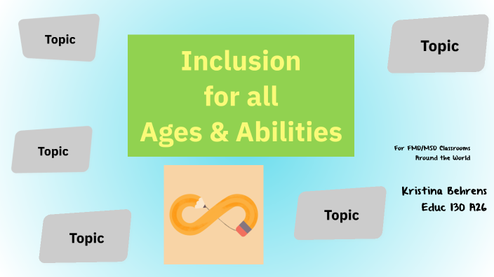 Inclusion for All by Kristina Behrens on Prezi
