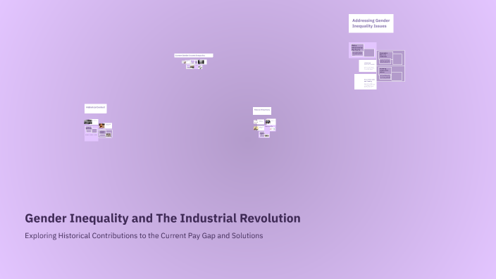 Gender Inequality and The Industrial Revolution by Emily Eckmann on Prezi