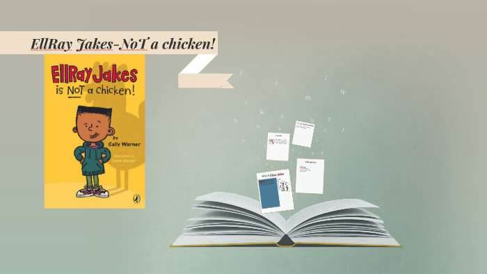 EllRay Jakes-NoT a chicken! by P S on Prezi