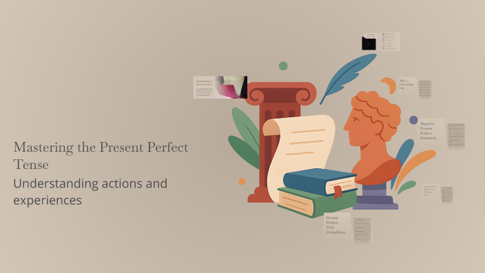 Mastering the Present Perfect Tense by Cristina Alva on Prezi