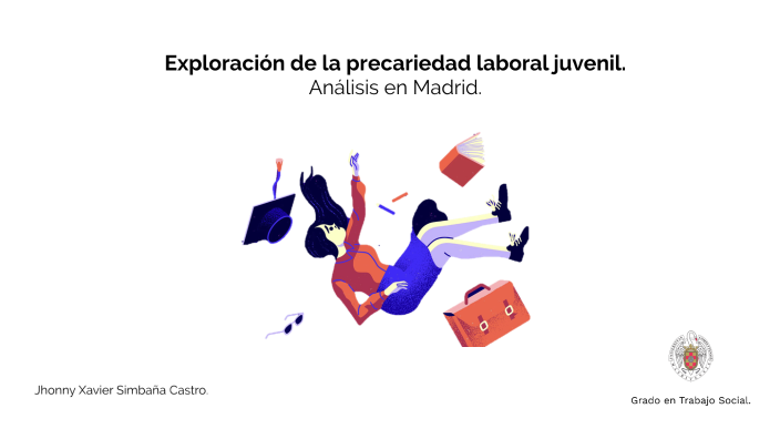 Exploración de la precariedad laboral juvenil en Madrid. by Jhonny ...