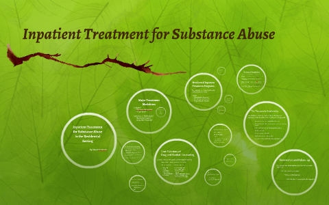 Inpatient Treatment For Substance Abuse By Diana Bertelsen On Prezi