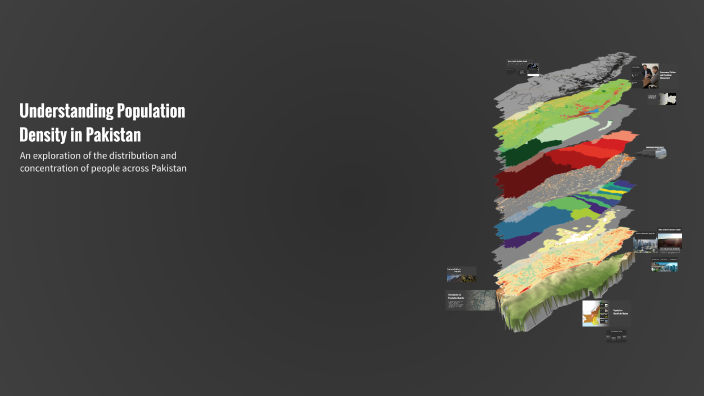 Understanding Population Density in Pakistan by Shayan Hammad on Prezi