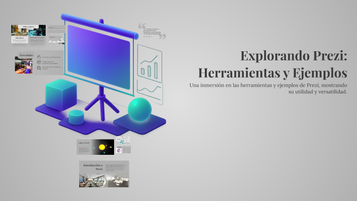 Explorando Prezi: Herramientas y Ejemplos by beto rojas on Prezi