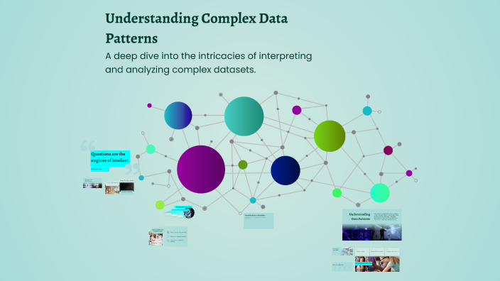 Understanding Complex Data Patterns by H W on Prezi