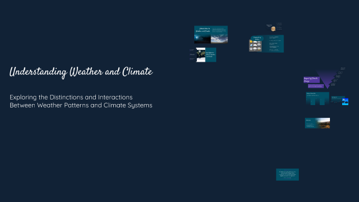 Understanding Weather and Climate by Laura-Ann Lavery on Prezi
