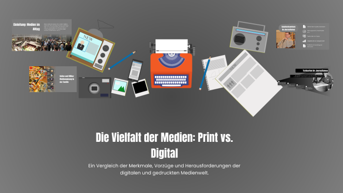 Die Vielfalt der Medien: Print vs. Digital by Maria Popescu on Prezi