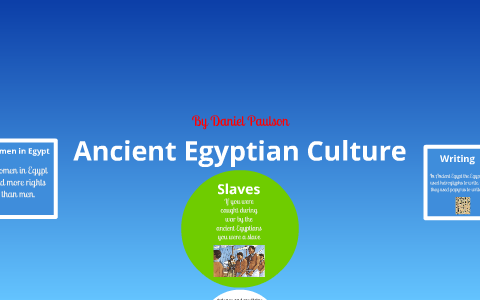 Ancient Egyptian Culture by Daniel Paulson on Prezi