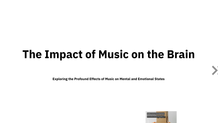 The Impact of Music on the Brain by V S Vidya on Prezi