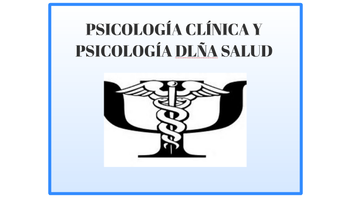 PSICOLOGÍA CLÍNICA Y PSIQUIATRÍA by auroras perez garcia