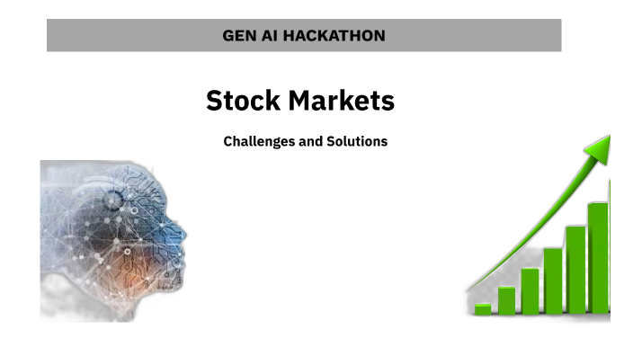 Gen Ai Hackathon Stock Markets and its Problems by Harshan Kumar Potti ...