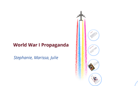 World War II Propaganda by Julie Serna on Prezi