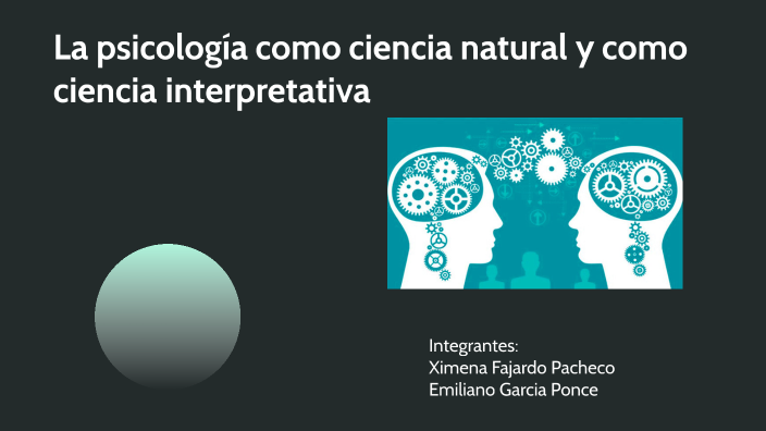 La psicología como ciencia natural y como ciencia interpretativa by ...