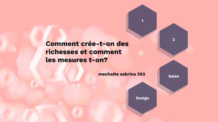 Comment crée-t-on des richesses et comment les mesures t-on? by sabrina m
