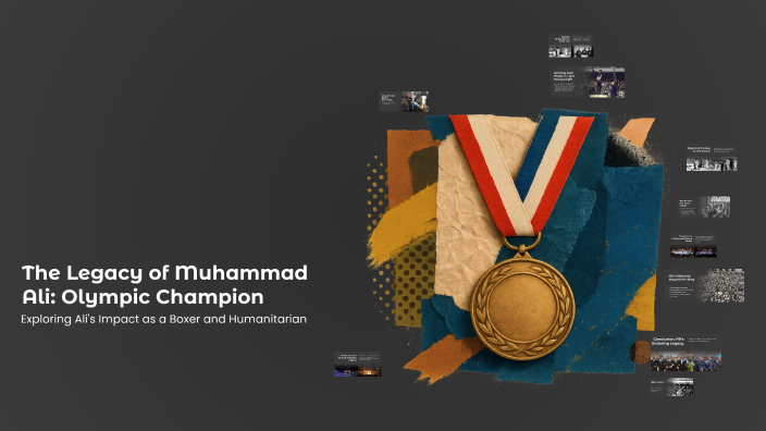 The Legacy of Muhammad Ali: Olympic Champion by Markito Mark on Prezi