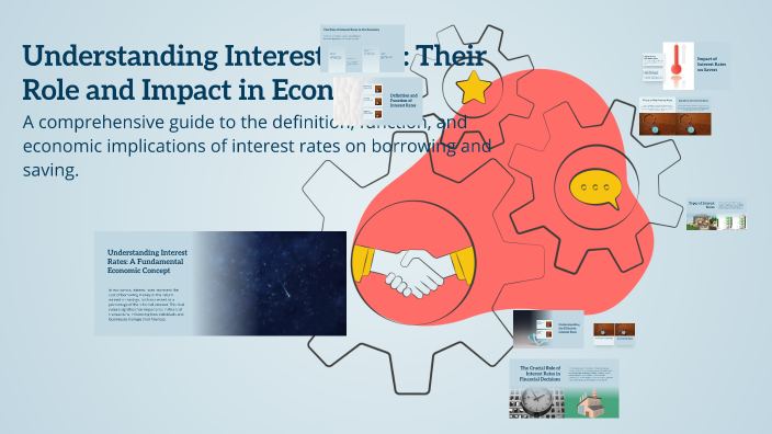 Understanding Interest Rates: Their Role and Impact in Economics by ...