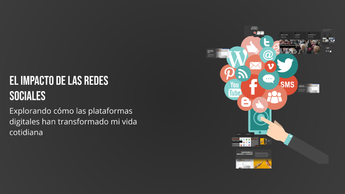 El Impacto de las Redes Sociales by Samuel Celada on Prezi