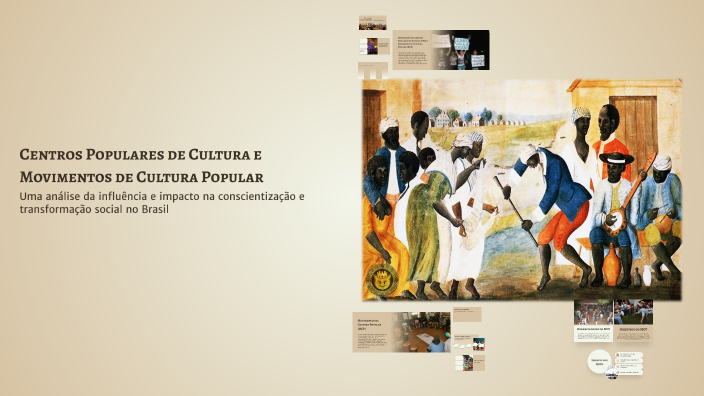 Centros Populares de Cultura e Movimentos de Cultura Popular by Nayane ...