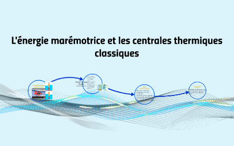 L'énergie marémotrice et les centrales thermiques classiques by ...