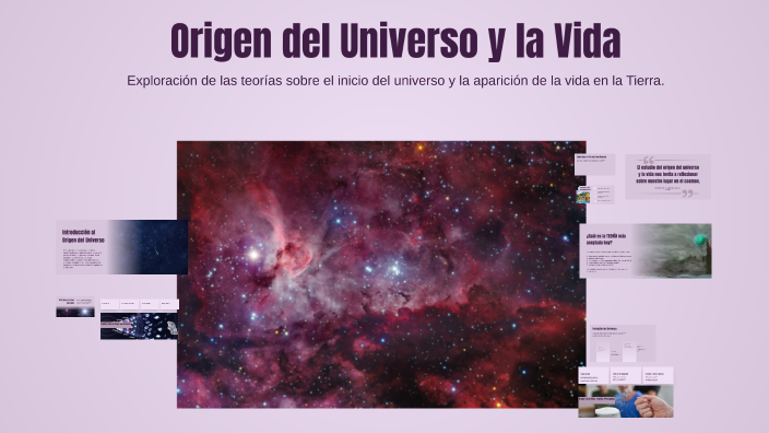 Origen del Universo y la Vida by Diego Martin on Prezi