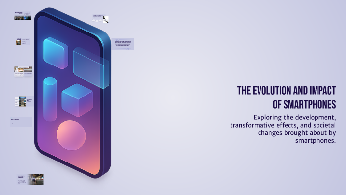 The Evolution and Impact of Smartphones by Silence d on Prezi
