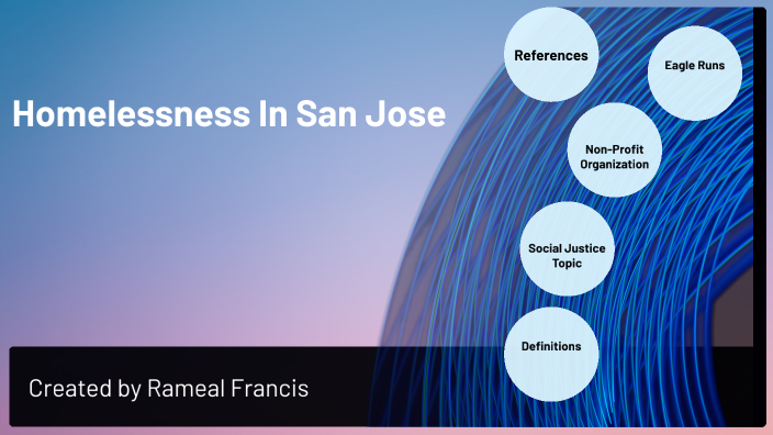 Homelessness In San Jose by Rameal Francis