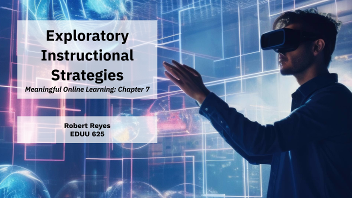 Exploratory Instructional Strategies by Robert Reyes on Prezi