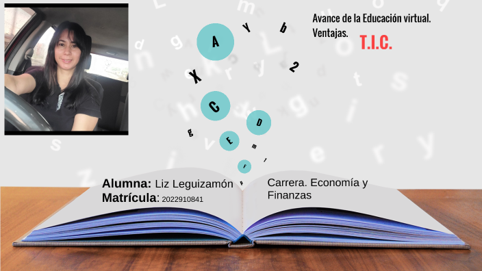 AVANCE DE LA EDUCACIÓN VIRTUAL Y SUS VENTAJAS by LIZ LEGUIZAMON on Prezi