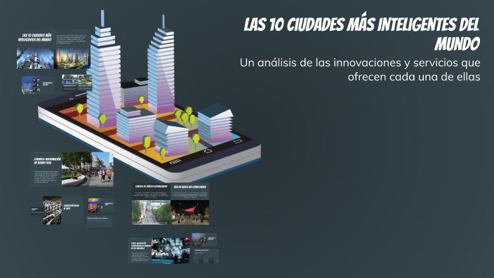 Las 10 Ciudades Más Inteligentes del Mundo by Elisabeth Medina on Prezi