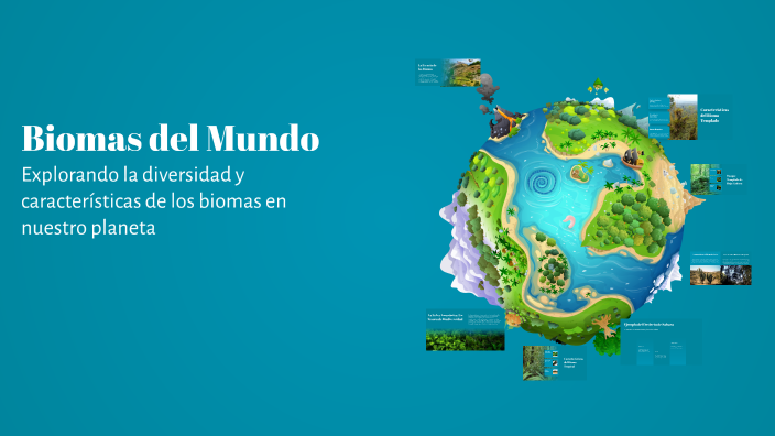 Biomas del Mundo by Alonso Torres Cantero on Prezi