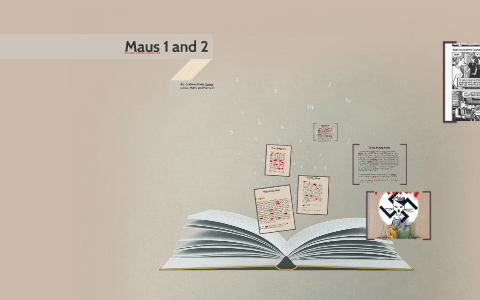 Maus 1 and 2 by harrison Keller on Prezi