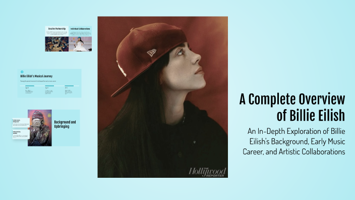 A Complete Overview of Billie Eilish by layan hood on Prezi