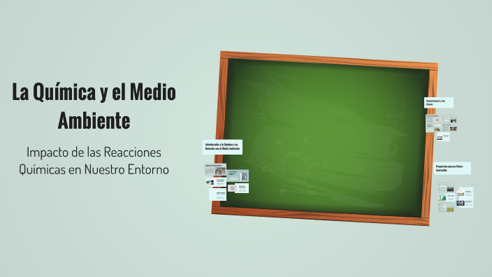 La Química y el Medio Ambiente by JAVIER CUBILLAQ on Prezi