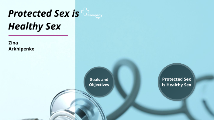 Protected Sex Is Healthy Sex By Zina Arkhipenko On Prezi