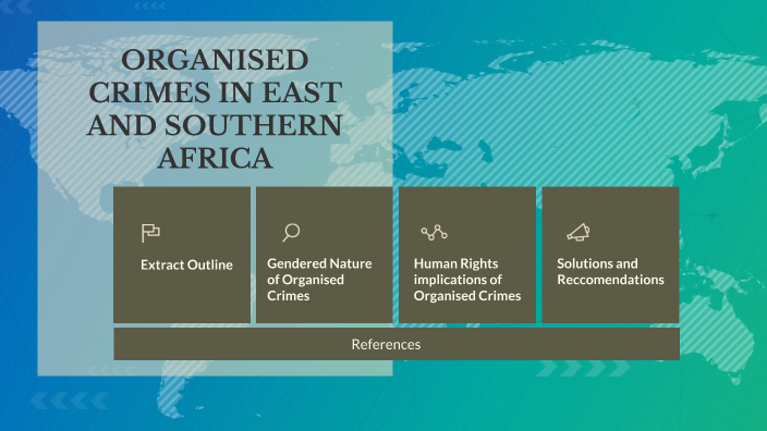 Organised crimes in East and Southern Africa by ilaria nilges on Prezi