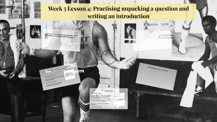 Week 5 Lesson 4: Practising unpacking a question and writing an ...