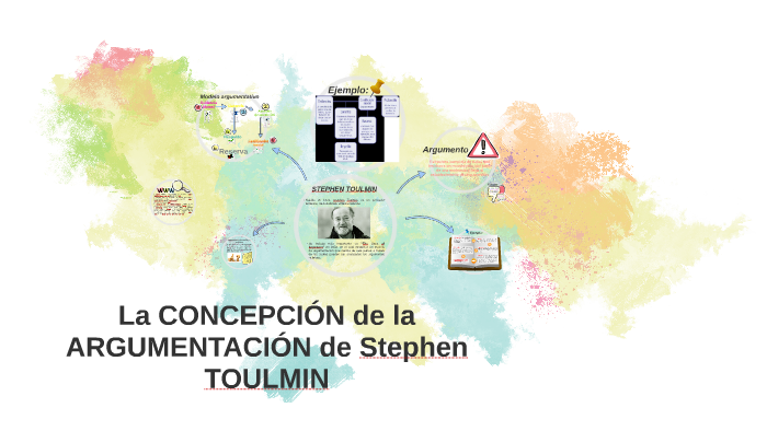 lA CONCEPCIÓN DE LA ARGUMENTACIÓN DE STEPHEN TOULMIN by carmen tellez