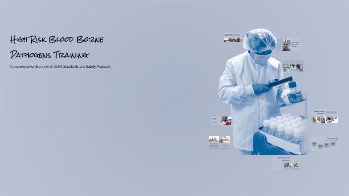 High Risk Pathogens High Risk Blood Borne Pathogens Training by Angela Cupples on Prezi