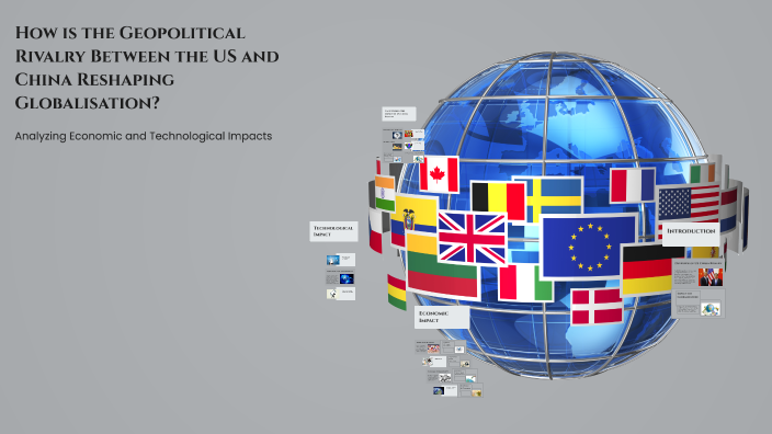 Geopolitical Rivalry How is the Geopolitical Rivalry Between the US and China Reshaping ...