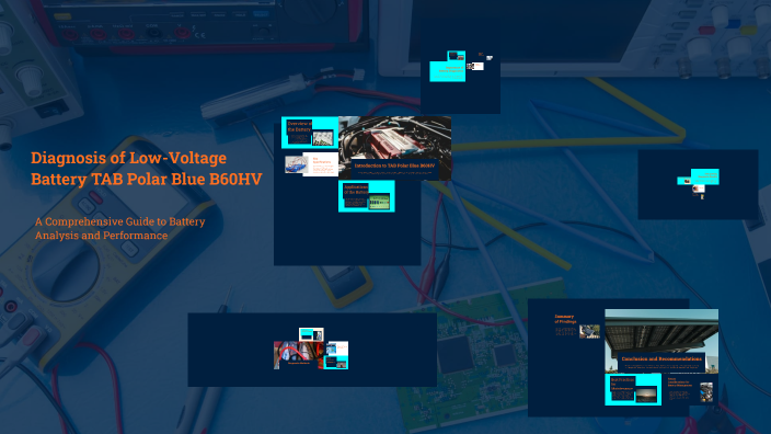 Diagnostics of Low Voltage TAB Polar Blue B60HV Battery by owuqo on Prezi