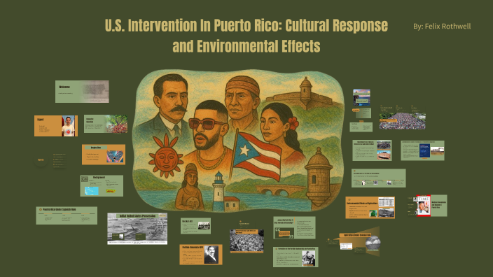 U.S. Intervention In Puerto Rico: Cultural Response and Environmental ...