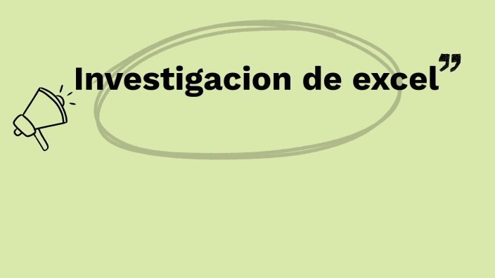INVESTIGACION DE EXCEL by Mathius Jeffey Vilela Zambrano on Prezi