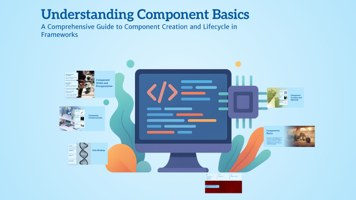 Understanding Component Basics by Arun on Prezi