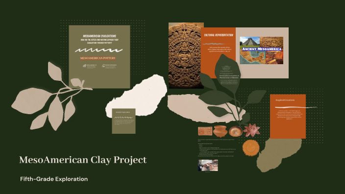 MesoAmerican Clay Project by Anne White on Prezi