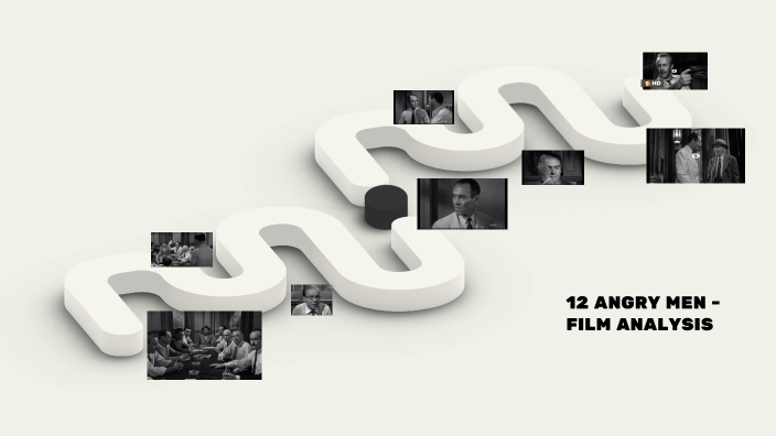 12 ANGRY MEN - FILM ANALYSIS by Josephine Norwood on Prezi