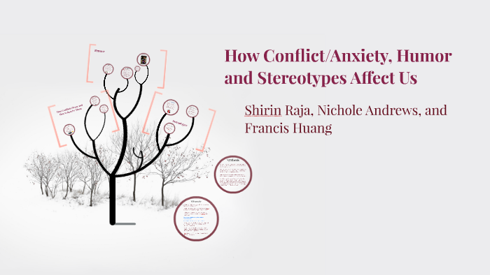 How Conflict Anxiety Humor And Stereotypes Affect Us By