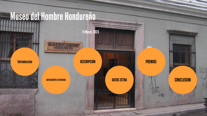 Museo del Hombre Hondureño by Karen Giron on Prezi