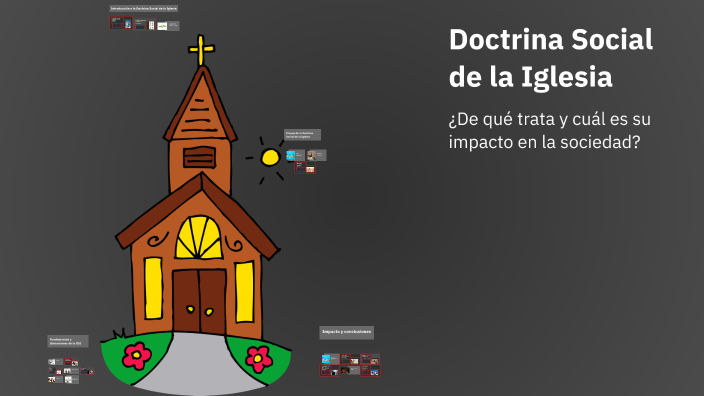 Doctrina Social de la Iglesia by Gaston Villarroel on Prezi