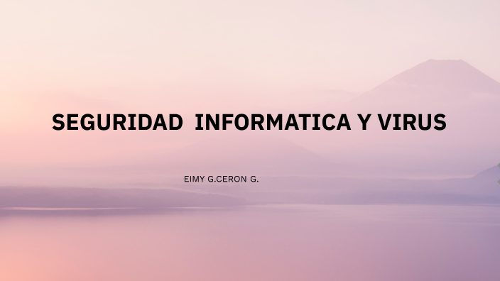 SEGURIDAD INFORMATICA Y VIRUS by Cristian Ramírez Díaz on Prezi